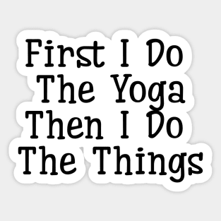 First I Do The Yoga Sticker